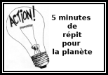 5 minutes de répis pour la planète